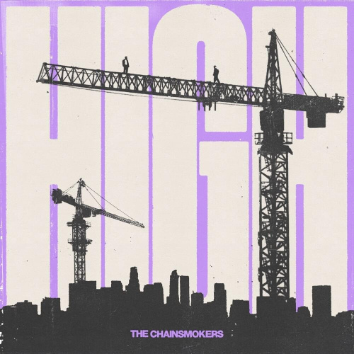    The Chainsmokers — "High" /