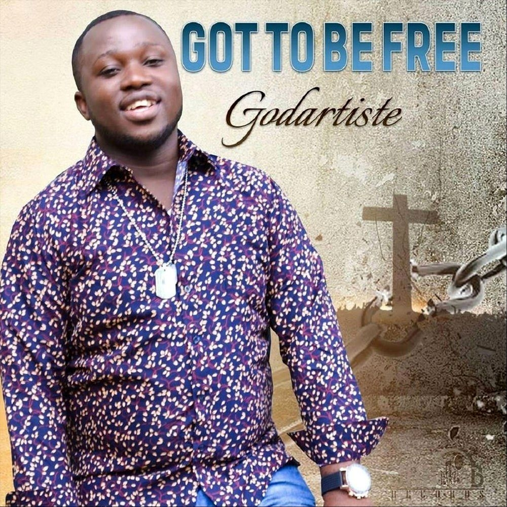 God Artiste - 2017 - Got To Be Free