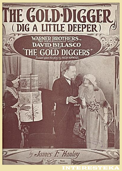 КОПАЙТЕ НЕМНОГО ГЛУБЖЕ (DIG A LITTLE DEEPER).
«Золотоискатель», кинофильм режиссёра Гарри Бомонт (США, 1923г)