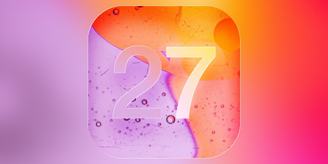 Какие фишки появятся в iOS 27