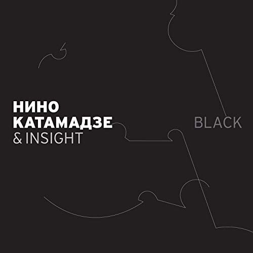 Нино Катамадзе & Insight – "Black" 2006