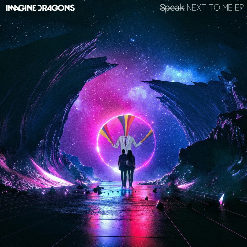    Imagine Dragons — "Next To Me" / reddit.com