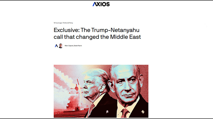    Axios рассказал о разговоре Трампа и Нетаньяху, "изменившем Ближний Восток". Скриншот: Axios