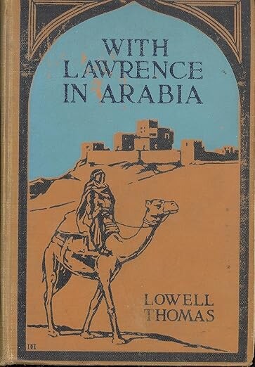 Книга Лоуэлла Томаса о Лоуренсе Аравийском