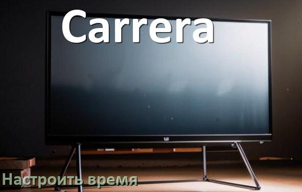 
Как настроить время на телевизоре Carrera и поставить часы