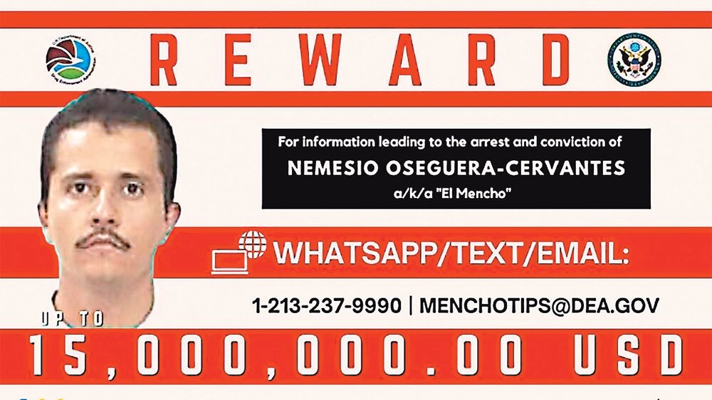    За поимку наркобарона Немесио Сервантеса, известного как Эль Менчо, американские власти предлагали 15 миллионов долларов.