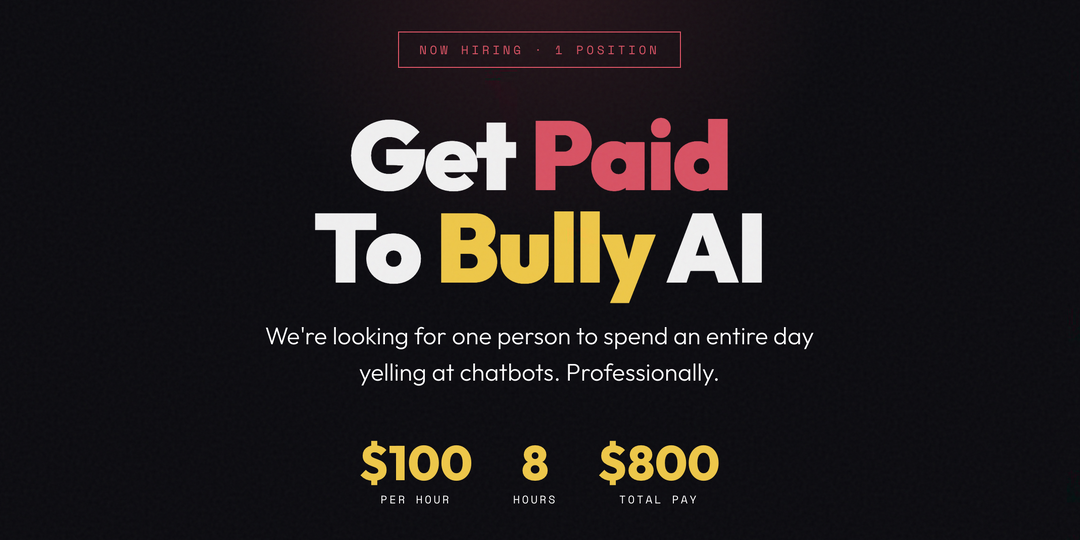 Вакансия мечты: $800 в день за то, чтобы орать на нейросети и материть их почём зря 🤬💸