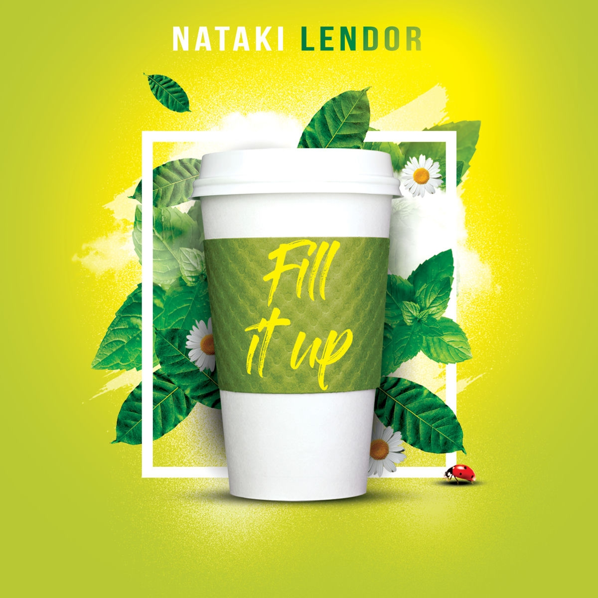 Nataki Lendor - 2018 - Fill It Up - single