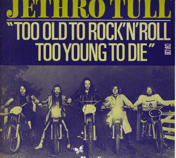 Jethro Tull: Слишком стар для рок-н-ролла: слишком молод, чтобы умирать!