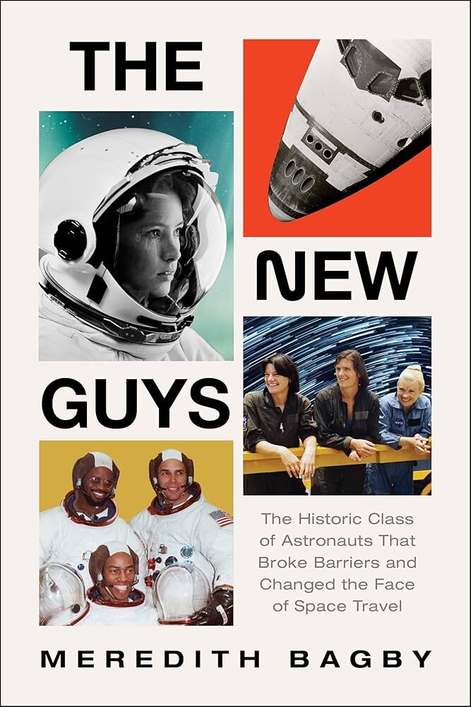 Книга Mеридит Бэгби "The New Guys: The Historic Class of Astronauts That Broke Barriers and Changed the Face of Space Travel" ("Новички: Исторический класс астронавтов, которые преодолели барьеры и изменили облик космических путешествий"). Материал: Amazon.