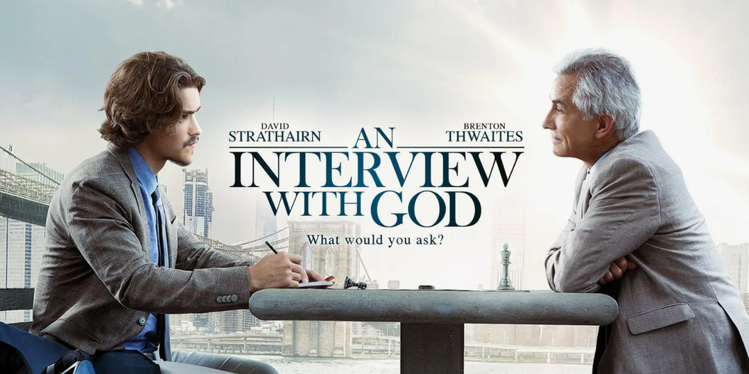 «Интервью с Богом» (2018 г.): история журналиста, к которому пришел Бог