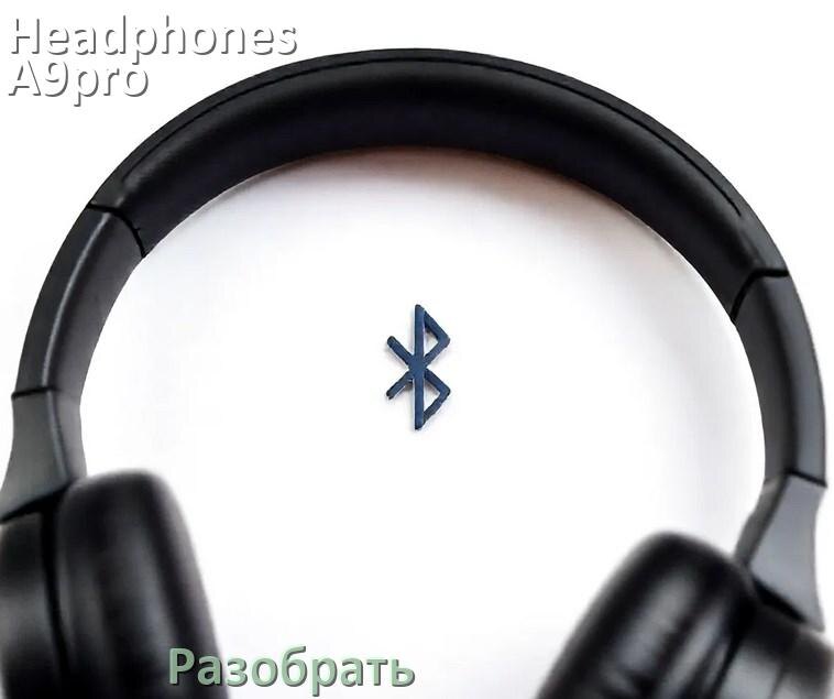 
Как разобрать наушники Headphones A9pro и кейс для замены амбушюр и аккумулятора