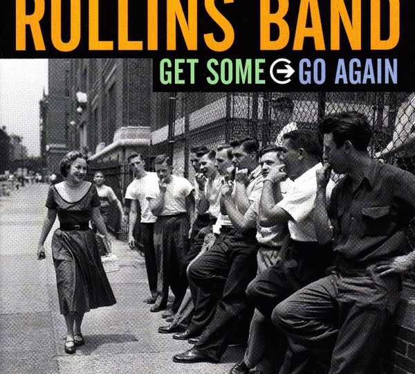 ROLLINS BAND: "GET SOME GO AGAIN" (2000) (часть 4 - альбом, начало)