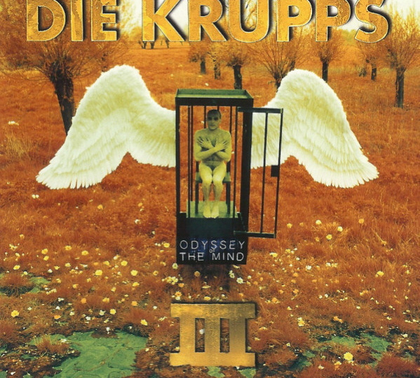 DIE KRUPPS: "III - ODYSSEY OF THE MIND" (1995) (часть 2, окончание)