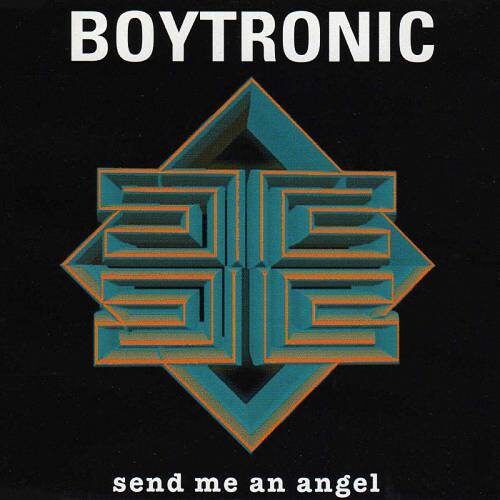 Boytronic - Send Me An Angel (1994)