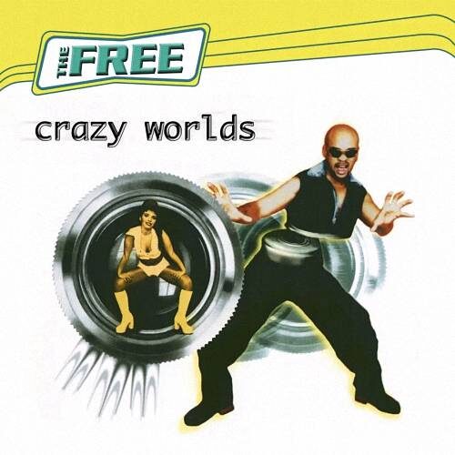 The Free - Crazy Worlds (1996)