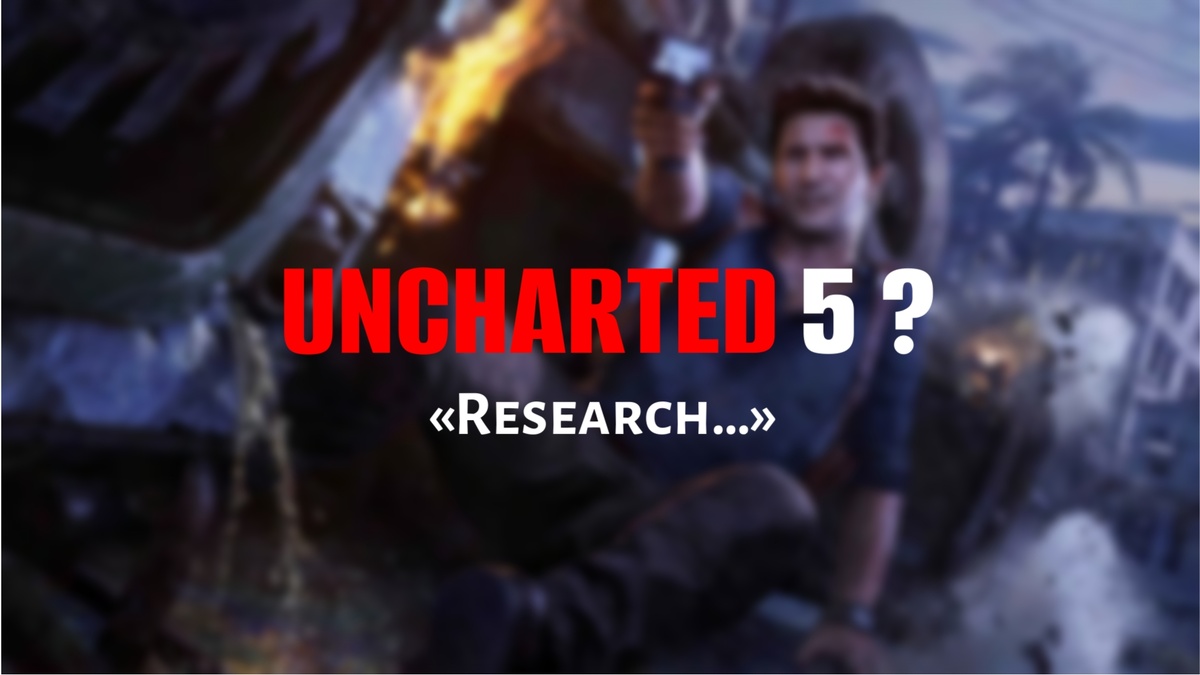 Uncharted 5 «Research…»: новая игра в разработке?
