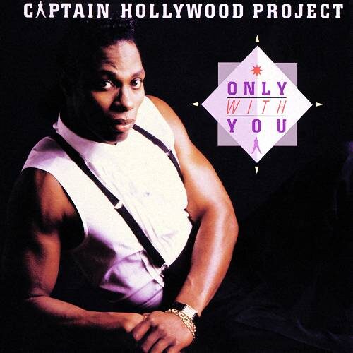 Captain Hollywood Project - Only With You (1993)