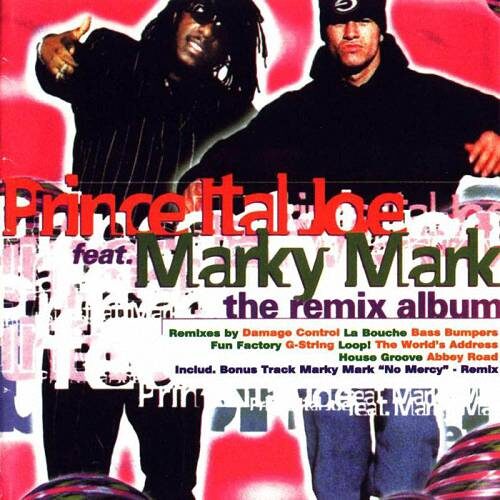 Prince Ital Joe feat. Marky Mark - The Remix Album (1995)