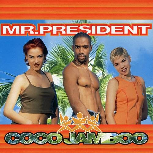 Mr. President - Coco Jamboo (1996)