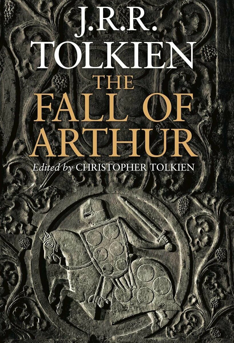 Обложка книги Дж. Р. Р. Толкина «Падение Артура». Издательство — HarperCollins.