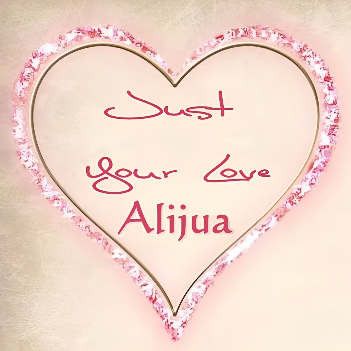 Alijua - 2007 - Just Your Love - single