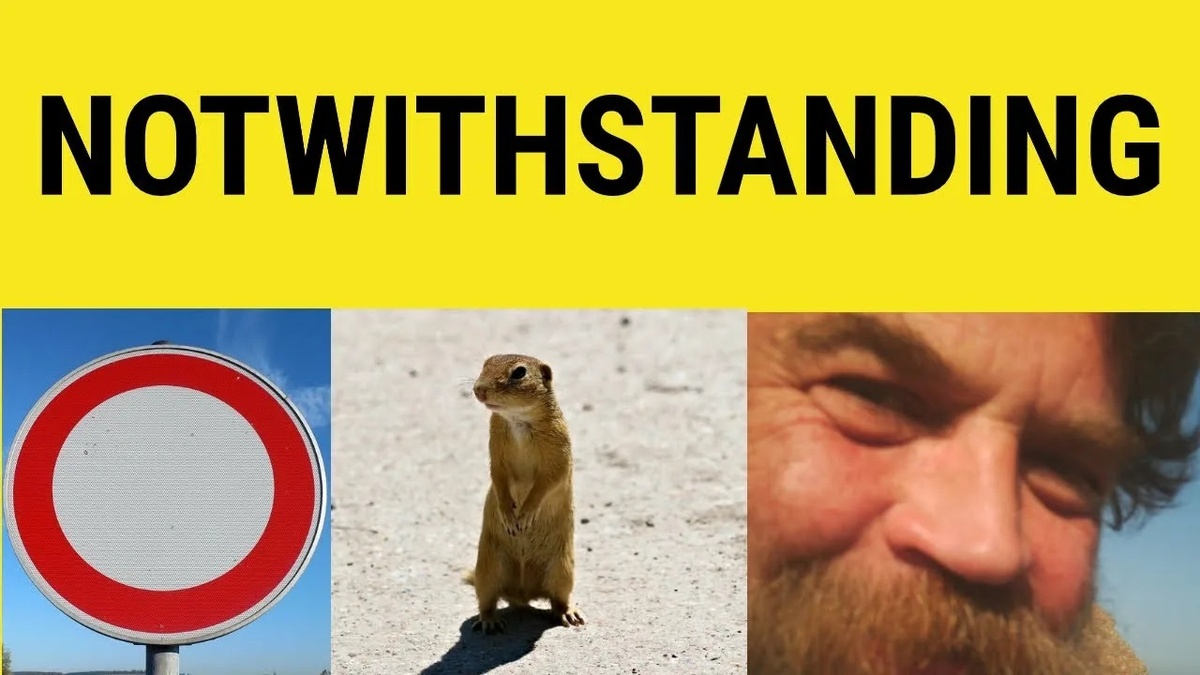 #Linking_words #notwithstanding