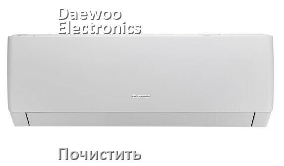 
Как почистить кондиционер Daewoo Electronics дома самому