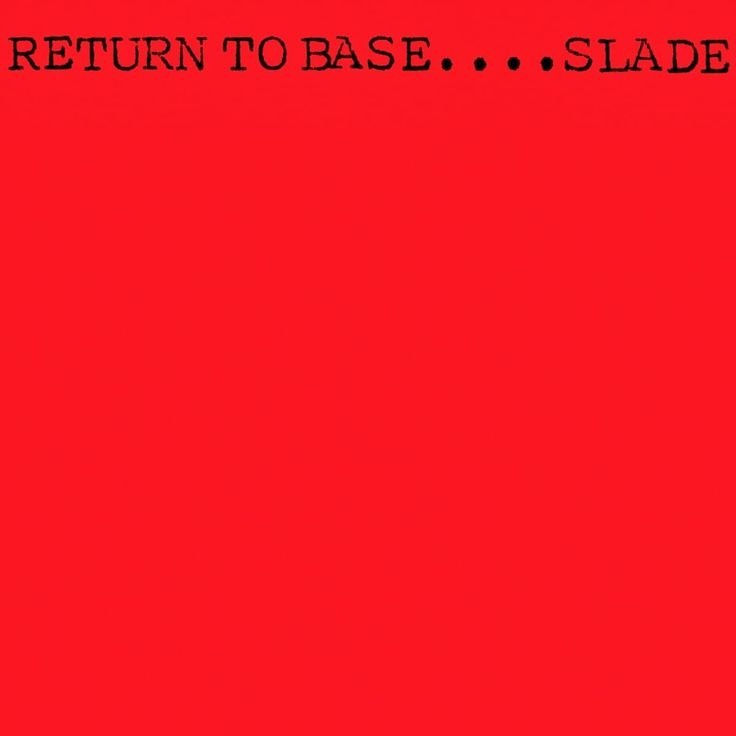 Slade - Return to Base