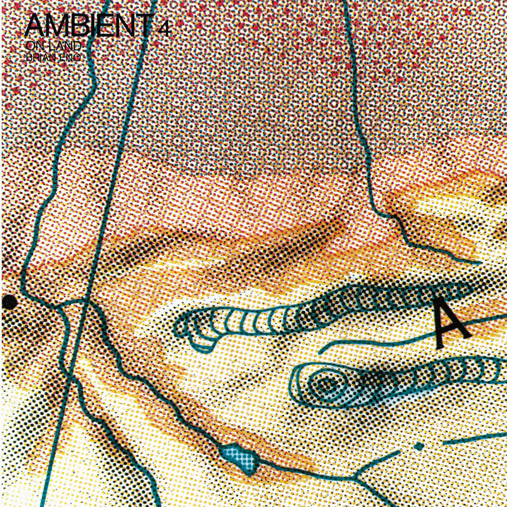 Brian Eno - Ambient 4: On Land (1982)
