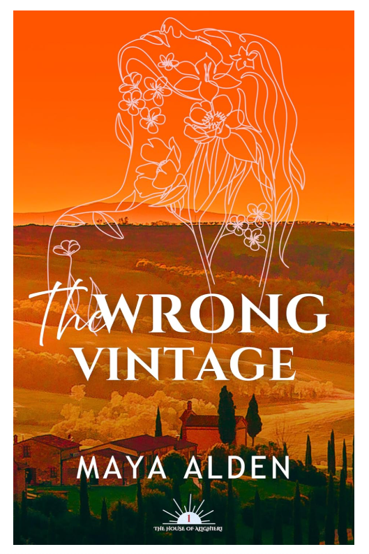 The Wrong Vintage: A Marriage of Convenience Romance (The House of Alighieri Book 1)