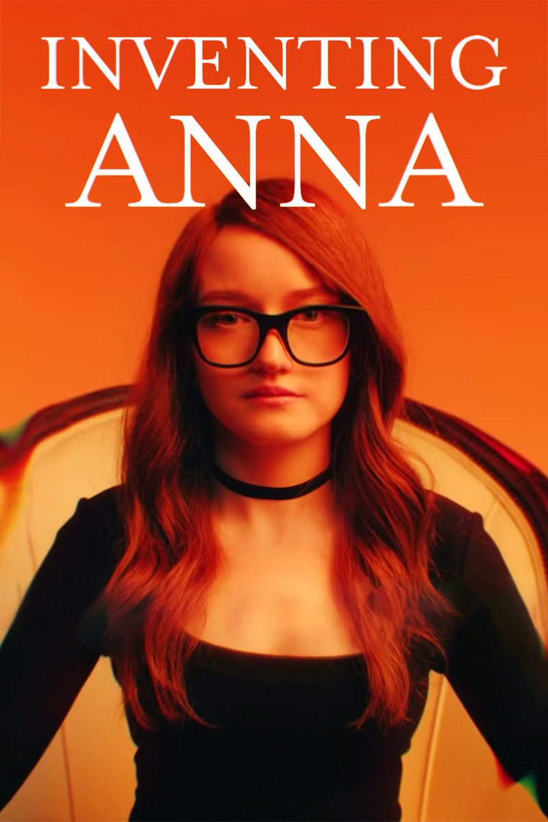 «Изобретая Анну» (2022) 18+ Жанр: драма. Рейтинг: 7.6
