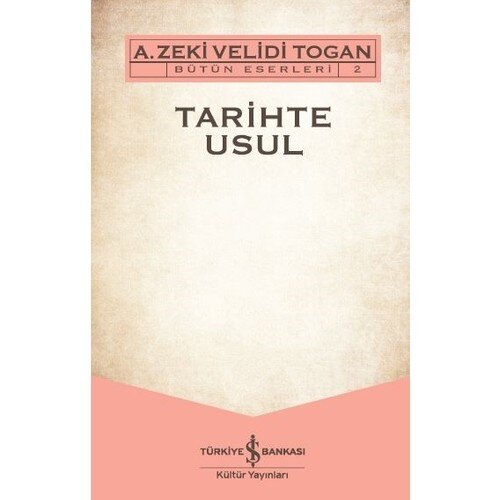 "Методология в исторической науке" Tarihte Usul Zeki Velidi Togan издания 2019 г. 