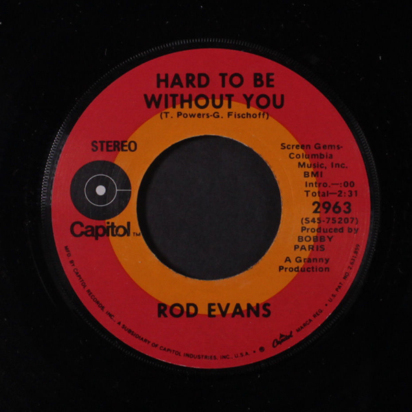 Rod Evans - "Hard to be without you" / "You can´t love a child like a woman" 45rpm vinyl record, Capitol Records, released in November 1970