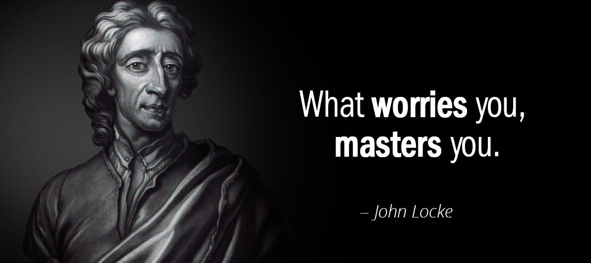 То, что вас беспокоит, овладевает вами.- Джон Локк Segerios.com