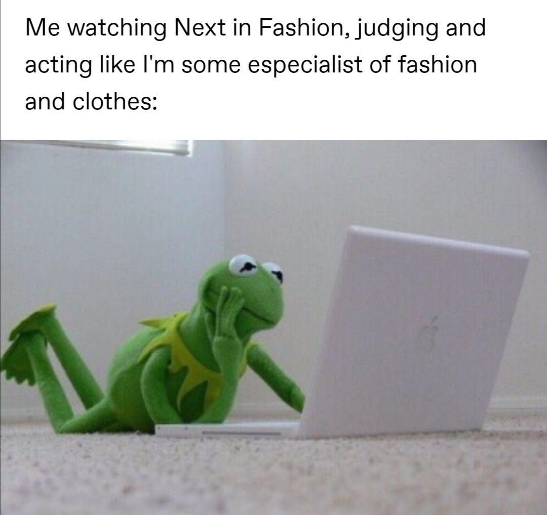 Я смотрю Next in Fashion и сужу конкурсы с видом эксперта  в моде и стиле