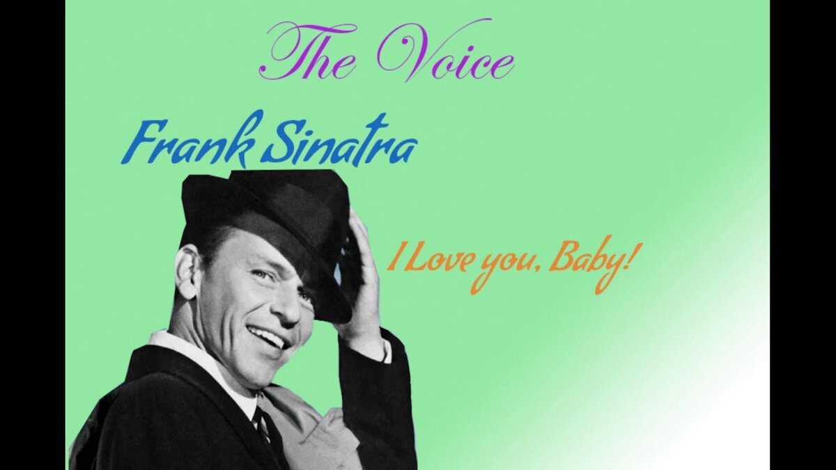 Frank Sinatra - I Love You Baby/Я Люблю Тебя, Детка | статьи на Ретро песни  | Дзен