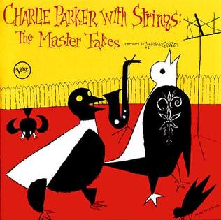 Charlie Parker with Strings.
Verve