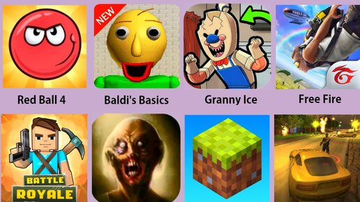 Red Ball 4,Baldi,Granny Ice,Free Fire,Granny Secret,Mad GunZ,Minecraft Parody