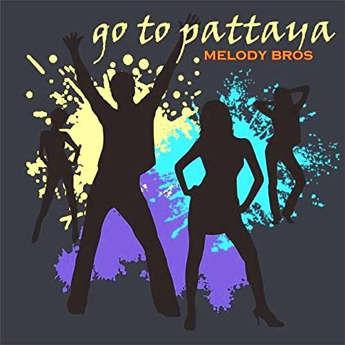 Обложка нового сингла «Go to Pattaya» Melody Bros feat. Sherry Chloe Atienza 