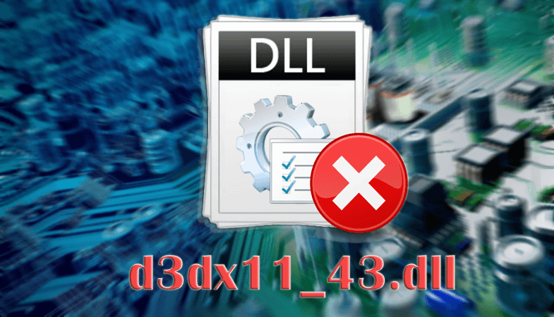 D3dx11 43 dll что это за ошибка как исправить