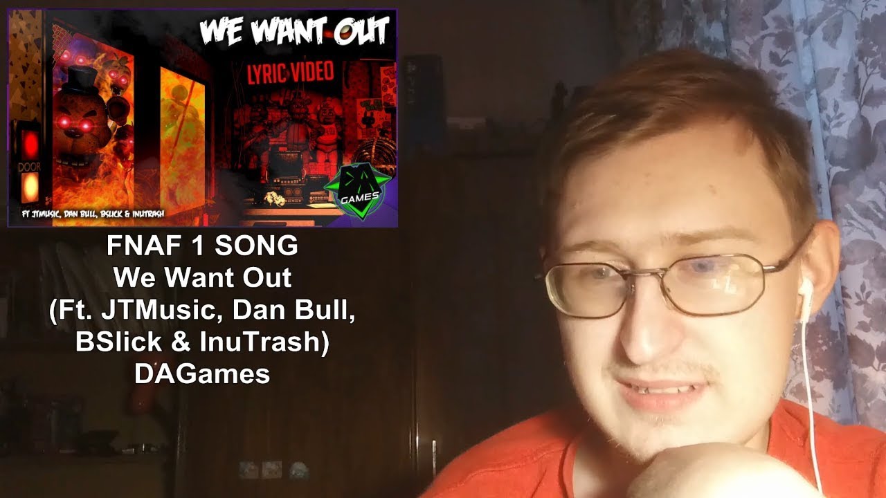 FNAF 1 SONG - We Want Out (Ft. JTMusic, Dan Bull, BSlick & InuTrash) |  DAGames | Реакция