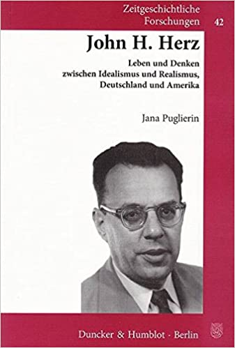"Жизнь и мысль между идеализмом и реализмом, Германия и Америка" Джона Герца, который преподавал международные отношения в США с позиции реализма. 