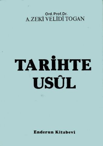 Учебное пособие "Tarihte Usul" ("Методология в исторической науке") проф. д. Заки Валиди Тогана издания 1981 г.