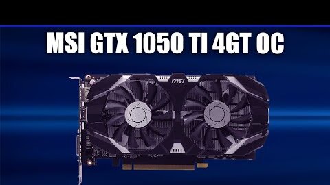 Видеокарта MSI GTX 1050 Ti 4GT OC