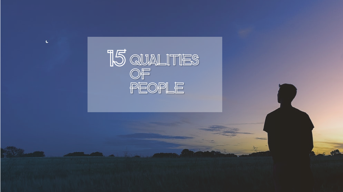 15 качеств человека.