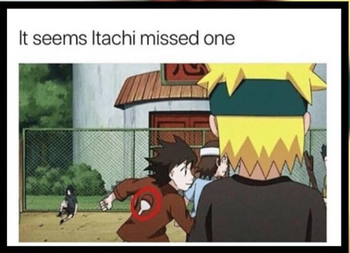 перевод:"выглядит так,будто Итачи кое-кого забыл"