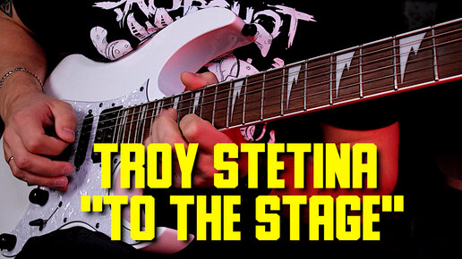 Troy Stetina - To the stage