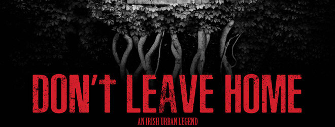 poster to "Don't leave home"/2018/Michael Tully/Dialectic, DreamAlliance Entertainment, Indie Entertainment/Источник - crypricrock.com
