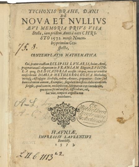 Браге, Тихо (1546-1601). Первое издание  De nova… stella,  неопровержимое опровержение аристотелевской модели неизменного небесного царства